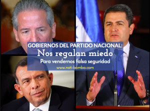 Gobiernos del Partido Nacional: Nos regalan miedo para vendernos falsa seguridad
